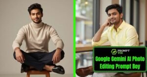 Top 12 Best New Google Gemini AI Photo Editing Prompt Boy