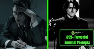 399+ Journal Prompts That Will Change Your Life (Self-Discovery & Clarity)