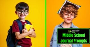 Middle School Journal Prompts: 119+ Fun Writing Ideas To Boost Student Engagement